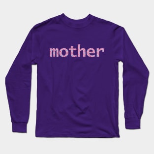 Mom Floral Art Typography Mother Blue Pink Long Sleeve T-Shirt